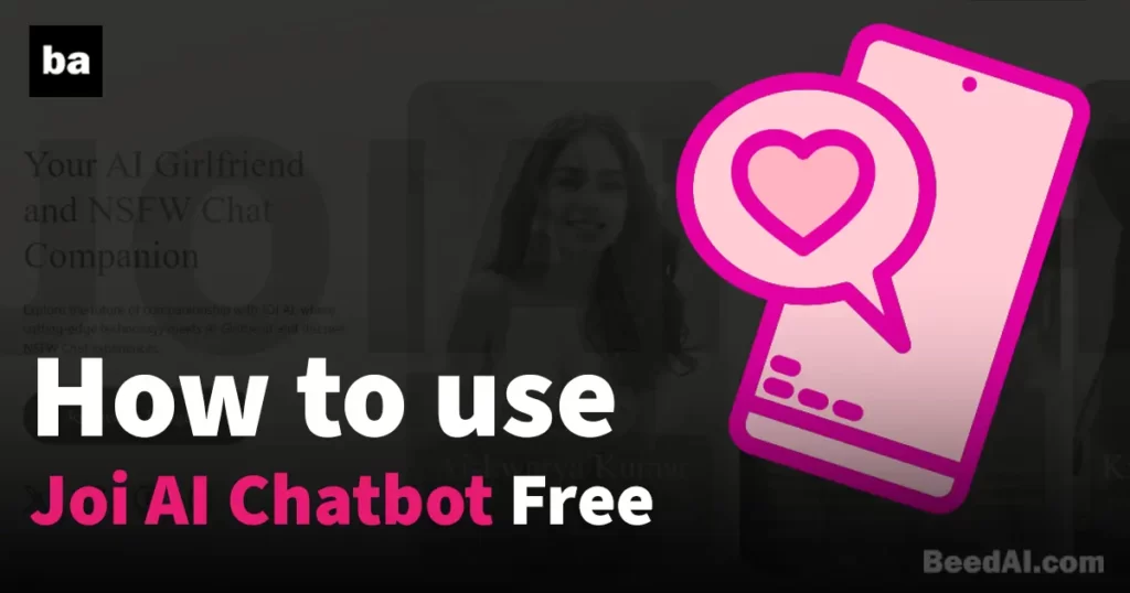 How to Use Joi AI Chatbot Free